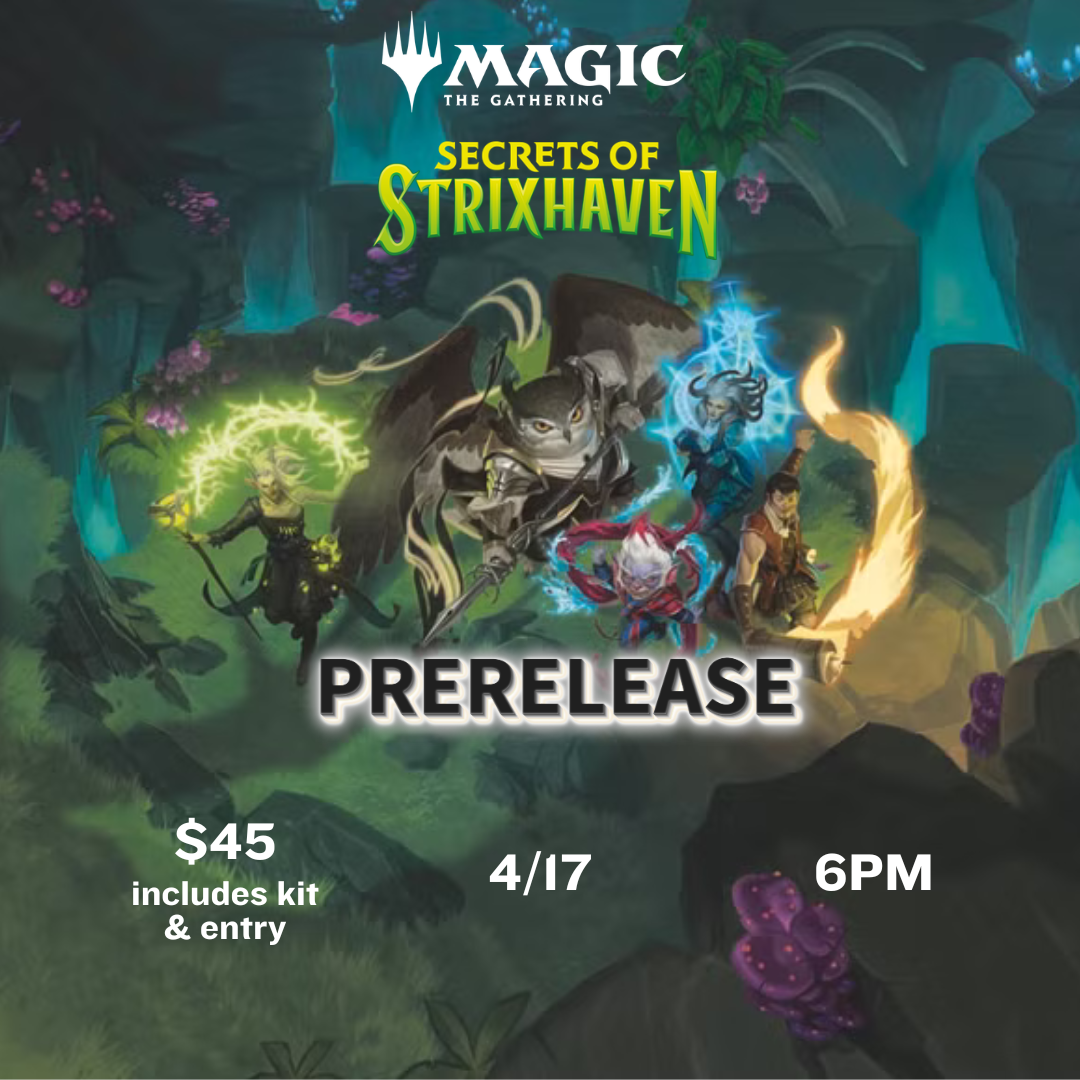 Magic: The Gathering - Secrets of Strixhaven Prerelease [Friday, 6 PM, 4-17]