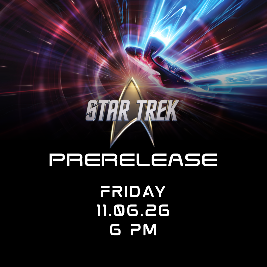 Magic: The Gathering - Star Trek Prerelease [Friday 11-06 @ 6PM]