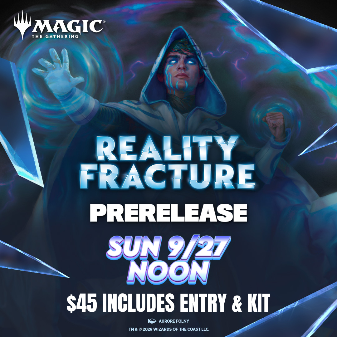 Magic: The Gathering - Reality Fracture Prerelease [Sunday 9-27 @ Noon]