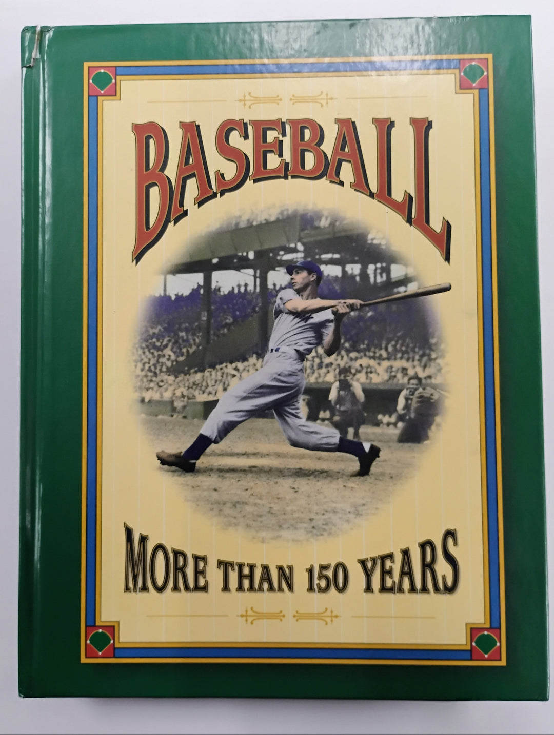 Baseball More Than 150 Years Book Hardcover Book