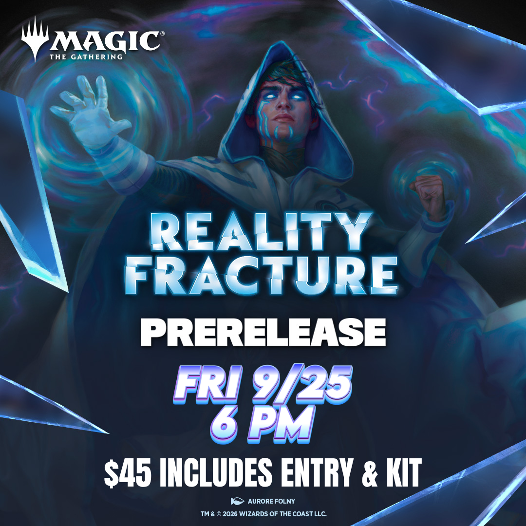 Magic: The Gathering - Reality Fracture Prerelease [Friday 9-25 @ 6pm]